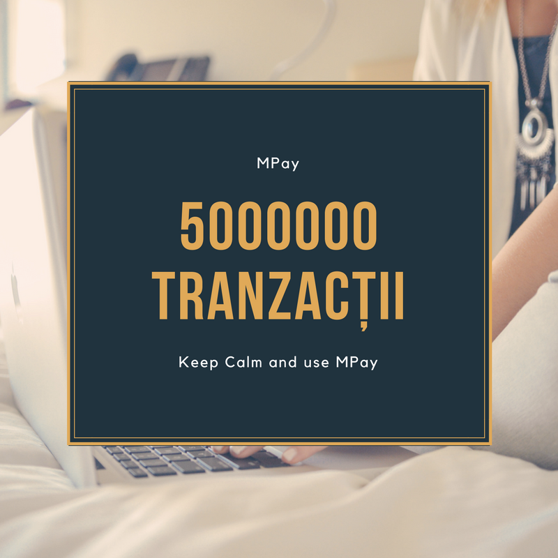 MPay a înregistrat peste 5 milioane de tranzacții